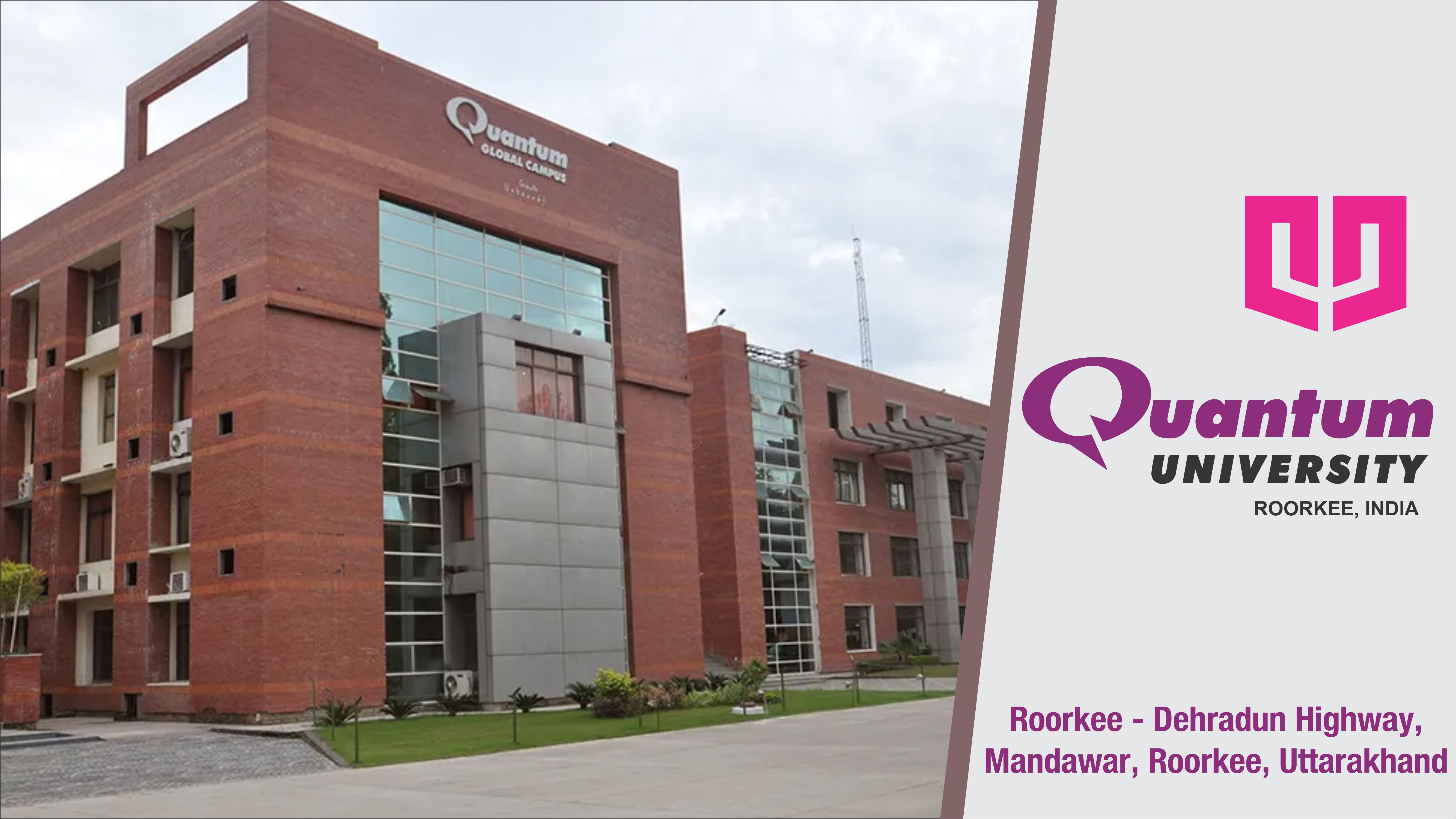 Out Side View of Quantum University, Roorkee